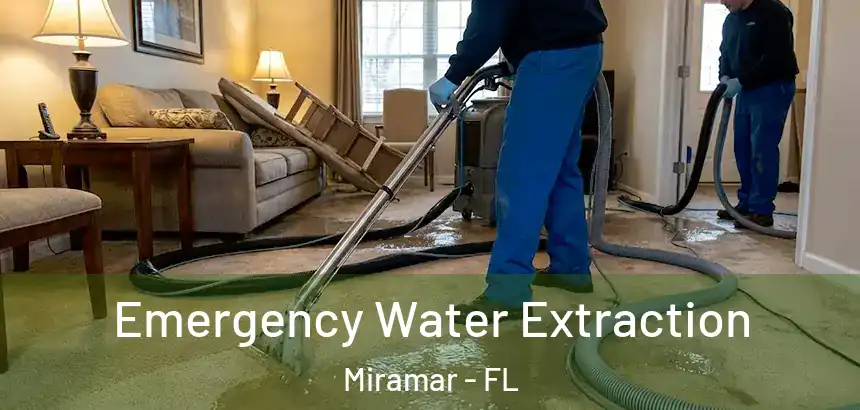 Emergency Water Extraction Miramar - FL