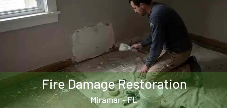  Fire Damage Restoration Miramar - FL