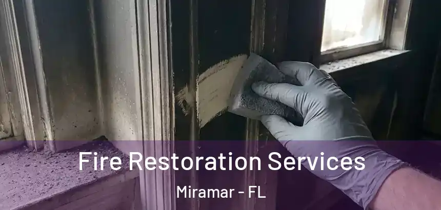 Fire Restoration Services Miramar - FL