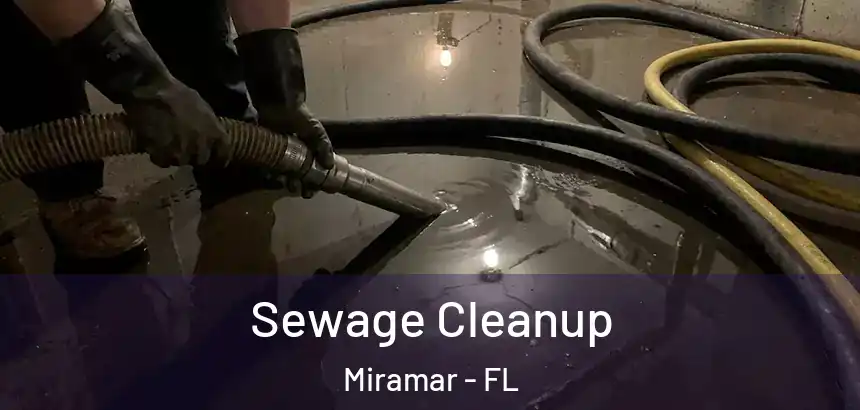  Sewage Cleanup Miramar - FL