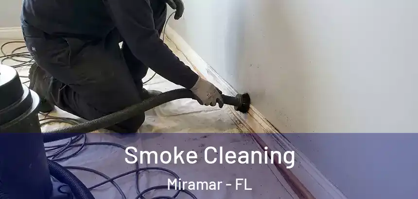  Smoke Cleaning Miramar - FL